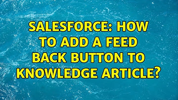 Salesforce: How to add a feed back button to knowledge article?