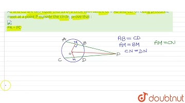 AB and CD are two equal chords of a circle with centre O. If AB and CD, on being produced, meet ...