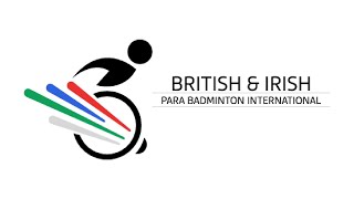 British Irish Para Badminton International 2025 Court 1 Day 3