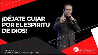 #328 Déjate guiar por el Espíritu de Dios  Pastor Ricardo Rodríguez