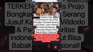 Eks Projo Bongkar Risiko Joko Widodo &amp; Partai Solidaritas Indonesia Diserang! #shorts #viralvideo