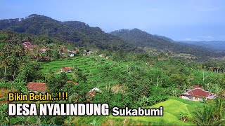 KEINDAHAN DESA NYALINDUNG - KABUPATEN SUKABUMI