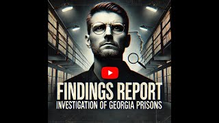 Georgia Prisons are TERRIBLE!  Learn what the Dept of Justice Investigation says about them! 🚔