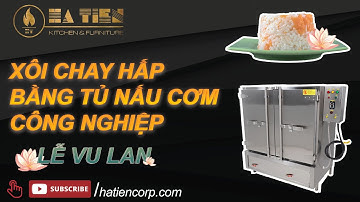 Bí quyết nấu xôi chay thơm ngon, nhanh chóng cho Đại Lễ Vu Lan bằng tủ nấu cơm công nghiệp