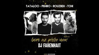 DJ Farenhait - Tataloo x Pishro x Tohi x Rouzbeh (Boro Az Pishe Man Remix) Resimi