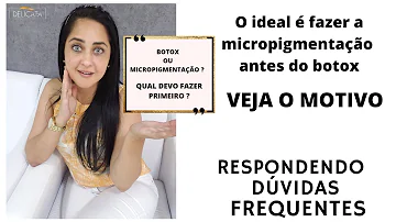 O que fazer primeiro sobrancelha ou botox?