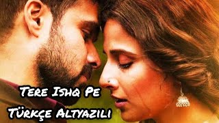 Tere Ishq Pe Türkçe Altyazılı 🇹🇷 Chaahat 🎬Yalancı Bahar | İkimizin Yerine ❤️ Resimi