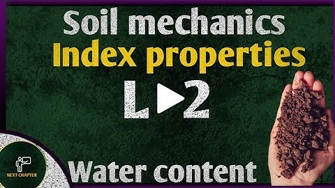 soil mechanics civil engineering | index properties water content | soil mechanics L-2 | ssc je soil
