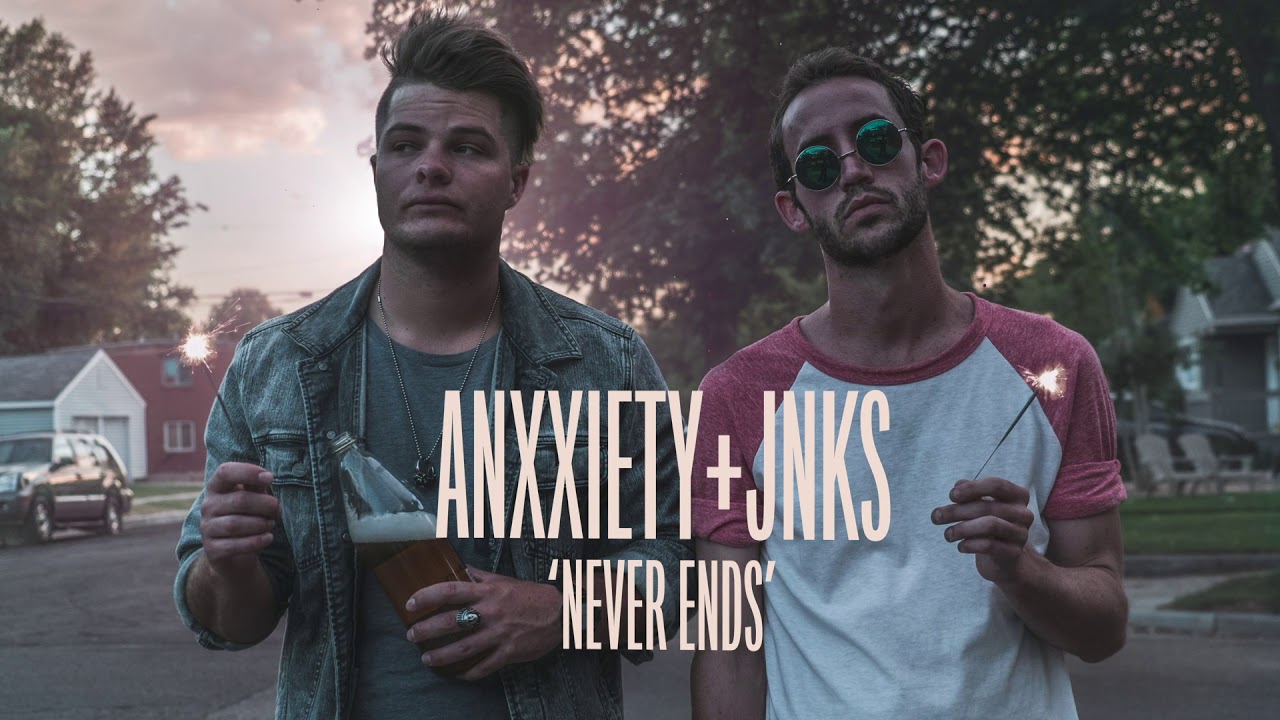 在 YouTube 上观看 Anxxiety & JNKS - Never Ends 在 YouTube 上观看 Anxxiety & JNKS - Never Ends