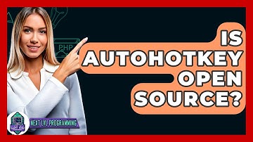 Is AutoHotkey Open Source? - Next LVL Programming