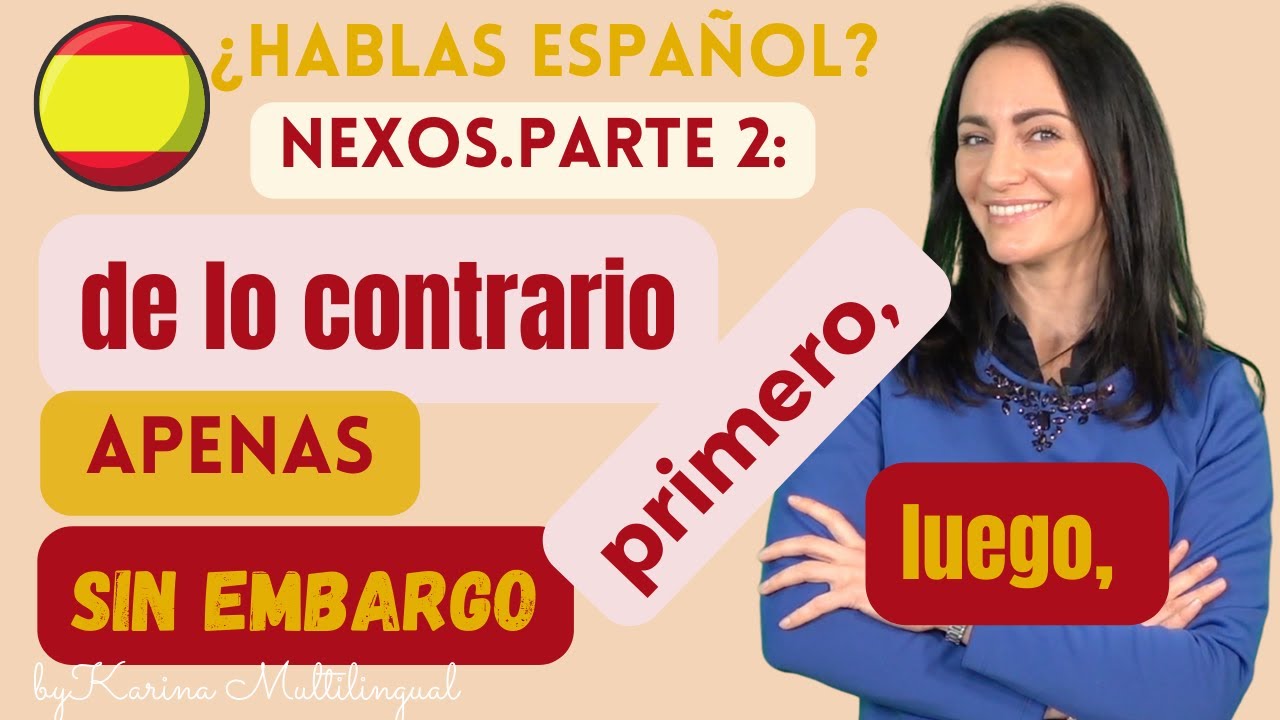 🇪🇸 Part 2: NEXOS - conectores para unir frases