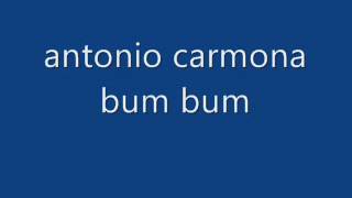 antonio carmona bum bum