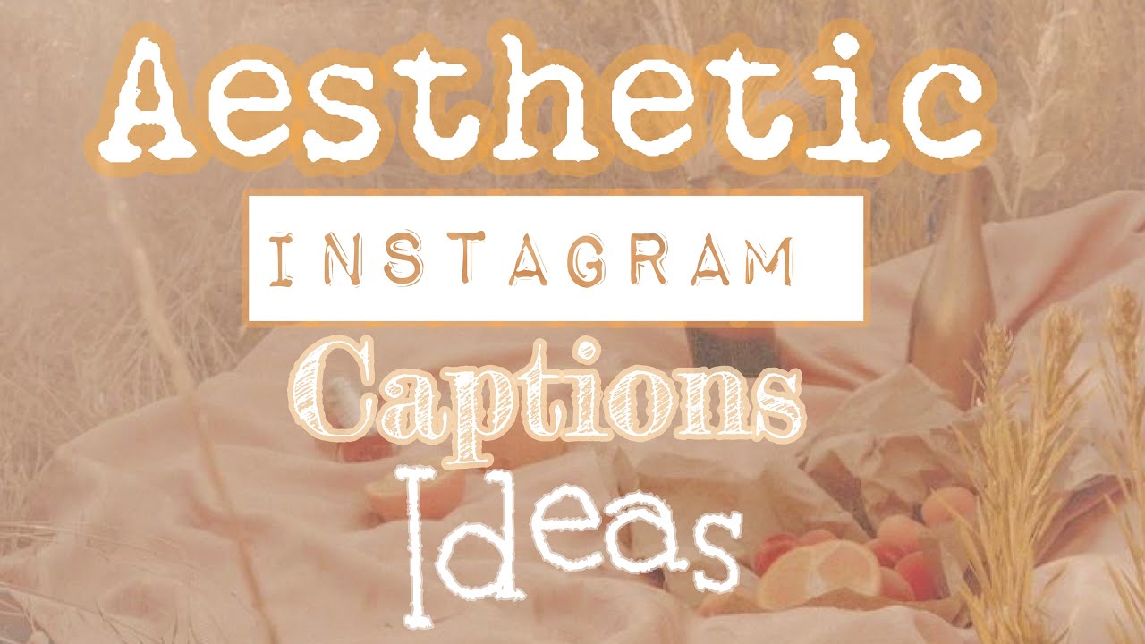 AESTHETIC INSTAGRAM CAPTION IDEAS || part 1 - YouTube