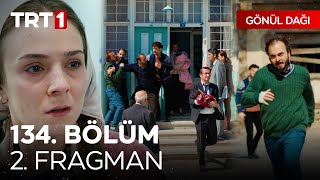 Gönül Dağı 134. Bölüm 2. Fragmanı | \