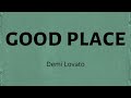 Demi Lovato Good Place Lyric Video mp3