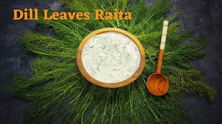 Dill Leaves Raita | Healthy Raita | Quick Raita Recipes | Dill Leaves Recipes | Dill Yogurt Dip