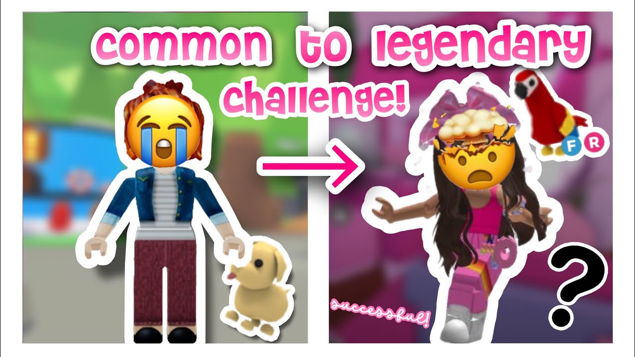 .* COMMON to LEGENDARY challenge in ADOPT ME! .* | @notninarblx | - YouTube