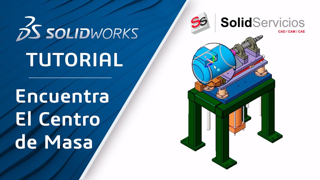 Como Calcular El Centro De Masa En Solidworks