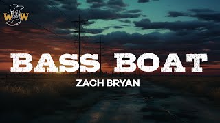 Zach Bryan - Bass Boat (Lyrics)