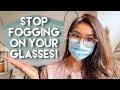 HOW TO STOP FOGGING ON YOUR GLASSES WHILE WEARING MASK