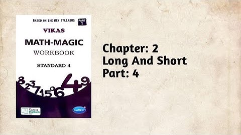 Std-4 Maths | Ch:2 Long and Short | Part 4 | Vikas workbook solution | ncert