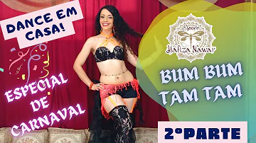 2ª PARTE - BUM BUM TAM TAM  ARABIC VERSION - DANÇA DO VENTRE ONLINE - DANCE EM CASA! - NAWAR DANCE