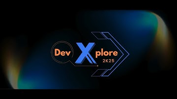 DevXplore 2K25 – The Ultimate Tech Fest || Full Video Out Now!!