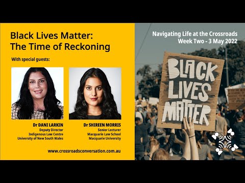 Navigating Life at the Crossroads - Week 2:  Black Lives Matter - The Time of Reckoning