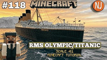RMS Olympic/Titanic - 4:1 Scale - Minecraft Tutorial. PART ONE-HUNDRED AND EIGHTEEN. ⛏️⚓