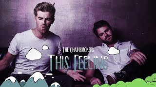 The Chainsmokers - This Feeling Ft. Kelsea Ballerini Lyrics