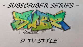 Graffiti Art - Subscriber Series - D Tv Style