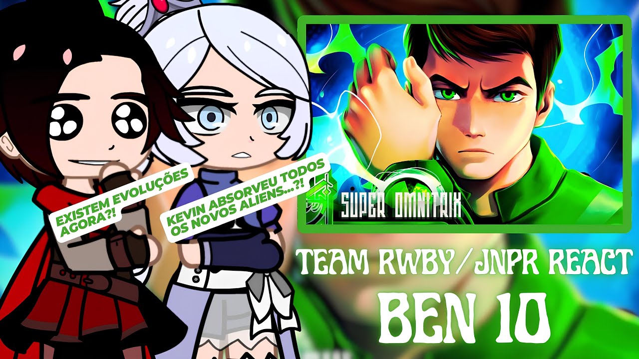 Team RWBY e JNPR React ao Rap do Ben 10: Supremacia Alienígena | Super Omnitrix | (M4rkim)
