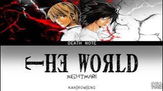 Death Note - Opening Full 1『the WORLD』by NIGHTMARE - Lyrics