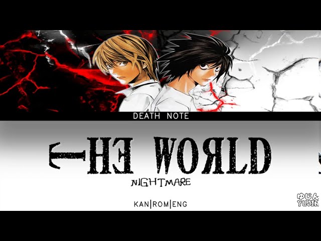 Death Note - Opening Full 1『the WORLD』by NIGHTMARE - Lyrics class=