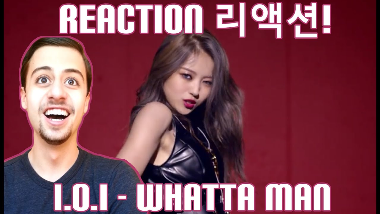 I.O.I(아이오아이) _ Whatta Man (Good man) MV_REACTION_뮤직비디오 리액션