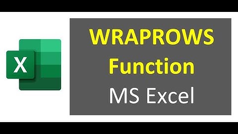 WRAPROWS Function - MS Excel - Rows to Columns