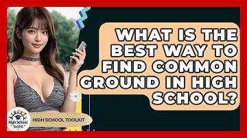 What Is The Best Way To Find Common Ground In High School? - High School Toolkit