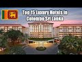 Top 15 Luxury Hotels In Colombo Sri Lanka 🇱🇰