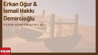 Erkan Oğur & İsmail H. Demircioğlu - Yârim Senden Ayrılalı [ Anadolu Beşik © 2000 Kalan Müzik ] Resimi