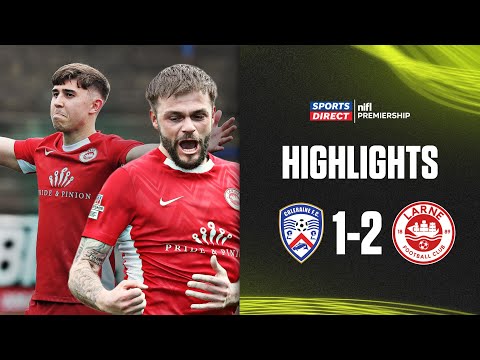 Coleraine Larne Goals And Highlights