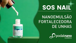 SOS Nail - nano emulsão fortalecedora para unhas | Podal Nano Cosméticos