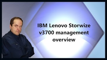 IBM Lenovo Storwize v3700 management overview