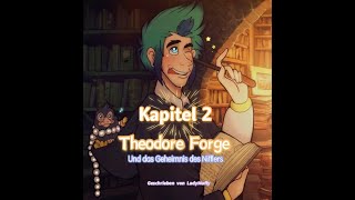 Theodore Forge und das Geheimnis des Nifflers / Kapitel 2 / Hörspiel / Harry Potter Fanfiction