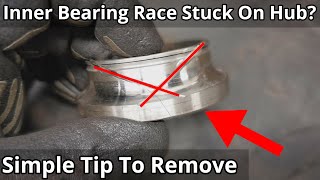 Inner Wheel Bearing Race Removal Easy With No Special Tools