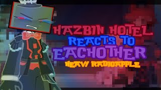 Hazbin Hotel React To Eachother- 2X Speed -Radioapplesilence
