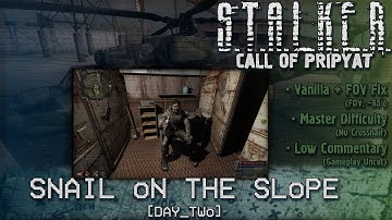 Stalker: Call of Pripyat - Master Difficulty (Vanilla) - Day Two: Snail on the Slope