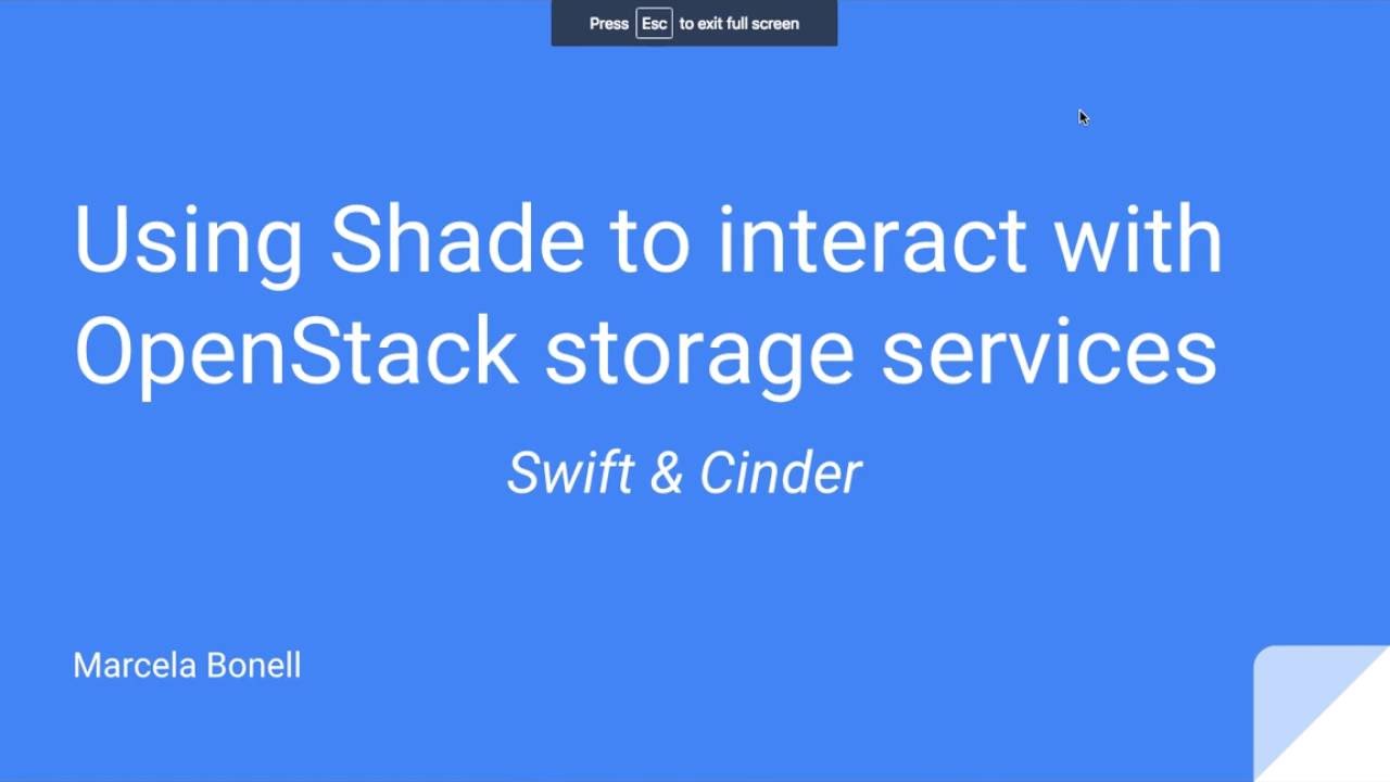 Using Shade to interact with OpenStack storage services (Swift & Cinder ...