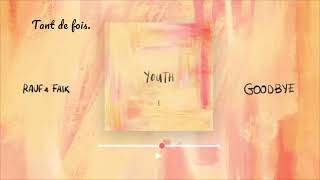 GOODBYE / Au revoir. -  Rauf & Faik -Lyrics French. 🇫🇷 Resimi