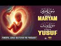 Surah YUSUF Surah MARYAM For Pregnant Mothers A Healing Journey Through Pregnancy Habibullah TV