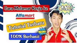 Cara Melamar Kerja ke Alfamart Terbaru 2023 100% work || Tips&Trick kerja di Alfamart terbaru